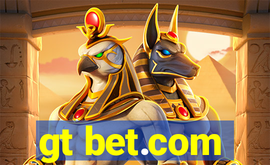 gt bet.com